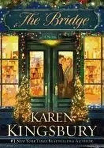 The Bridge - Karen Kingsbury