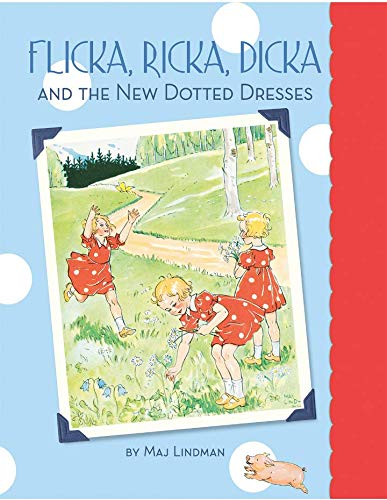 Flicka Ricka Dicka and the New Dotted Dresses
