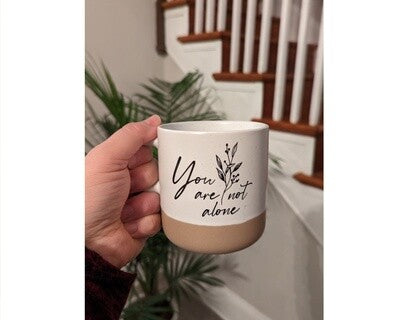You Are Not Alone Mug